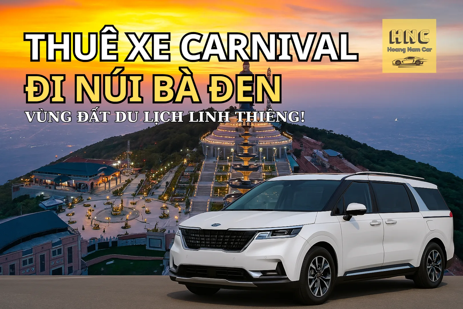 Thuê Xe Carnival Đi Núi Bà Đen
